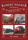 Robert Walker Haulage Ltd: The History of the UK's Largest Fork Truck Transport Company - Carl Jarman - 9781910456675