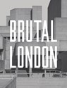 Brutal London - Simon Phipps - 9781910463635