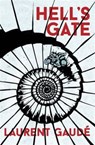 Hell's Gate - Laurent Gaude - 9781910477328