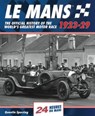 Le Mans: The Official History 1923-29 - Quentin Spurring - 9781910505083