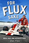 For Flux Sake - Ian Flux - 9781910505694