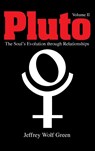 Pluto Volume 2: The Soul's Evolution Through Relationships - Jeffrey Wolf Green - 9781910531570