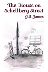 The House on Schellberg Street - Gill James - 9781910542231