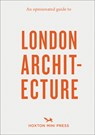An Opinionated Guide to London Architecture - Hoxton Mini Press - 9781910566558