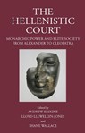 The Hellenistic Court - Andrew Erskine ; Lloyd Llewellyn-Jones ; Shane Wallace - 9781910589625