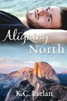 Aligning North - K.C. Faelan - 9781910635575