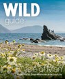 Wild Guide Isle of Man - Andy North - 9781910636589