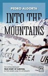 Into the Mountains - Pedro Algorta - 9781910649411
