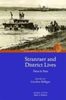 Stranraer and District Lives: Voices in Trust - Caroline Milligan - 9781910682111
