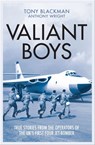 Valiant Boys - Tony Blackman ; Anthony Wright - 9781910690871