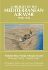 A History of the Mediterranean Air War, 1940–1945. Volume 2 - Christopher Shores ; Giovanni Massimello ; Russell Guest ; Frank Olynyk ; Winfried Bock - 9781910690970