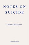 Notes on Suicide - Simon Critchley - 9781910695067