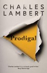 Prodigal: Shortlisted for the Polari Prize 2019 - Charles Lambert - 9781910709498