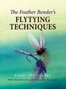 The Feather Bender's Flytying Techniques - Barry Ord Clarke - 9781910723944