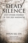 Dead Silence - Kil-Un Hyun - 9781910736913