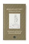 Beneath My Feet - Duncan Minshull - 9781910749982