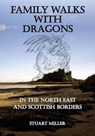 Family Walks with Dragons - MILLER,  Stuart - 9781910758533