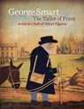 George Smart the Tailor of Frant - Jonathan Christie - 9781910787007