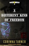 A Different Kind of Freedom - Corinna Turner - 9781910806296
