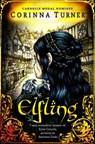 Elfling (U.K. Edition) - Corinna Turner - 9781910806395