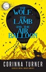 The Wolf, the Lamb, and the Air Balloon - Corinna Turner - 9781910806654