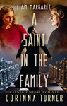 A Saint in the Family - Corinna Turner - 9781910806876