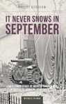 It Never Snows in September - Robert J Kershaw - 9781910809617