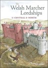 The Welsh Marcher Lordships - Philip Hume - 9781910839454