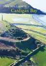 The Hillforts of Cardigan Bay - Toby Driver - 9781910839560