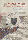 The Mortimers of Wigmore, 1066-1485 - Paul Dryburgh ; Philip Hume - 9781910839652