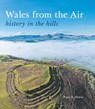 Wales from the Air - Paul R. Davis - 9781910839690