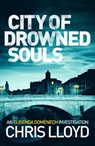 City of Drowned Souls - Chris Lloyd - 9781910859858