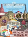 The Derbyshire Cook Book: Second Helpings - Katie Fisher - 9781910863343