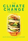 The Climate Change Cook Book - Peter Taylor - 9781910863671