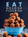 Eat Nourish Flourish - Carey Davis-Munro - 9781910863695