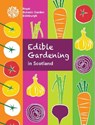 Edible Gardening in Scotland - Ben Dell ; Jenny Foulkes - 9781910877319