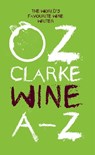 Oz Clarke Wine A–Z - Oz Clarke - 9781910904596