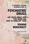 A Straight Talking Introduction to Psychiatric Drugs - Joanna Moncrieff - 9781910919651