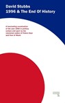 1996 And The End of History - David Stubbs - 9781910924280