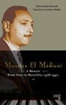 Maurice El Medioni - A Memoir - Maurice El MEDIONI - 9781910924426