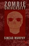 Zombie University - Sinead Murphy - 9781910924518