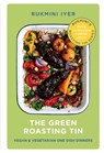 The Green Roasting Tin - Rukmini Iyer - 9781910931899