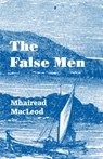 The False Men - Mhairead MacLeod - 9781910946329