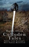 Culloden Tales - Hugh G. Allison - 9781910948095
