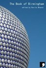 The Book of Birmingham - Alan Beard ; Jendella Benson ; Sharon Duggal ; Kit de Waal - 9781910974377