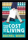 The Cost of Living - WARD,  Rachel - 9781910985830