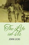 The Life in Us - John Lucas - 9781910996515