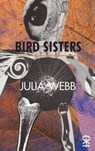 Bird Sisters - Julia Webb - 9781911027249
