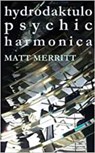 Hydrodaktulopsychicharmonica - Matt Merritt - 9781911027577