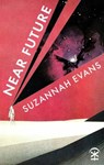 Near Future - Suzannah Evans - 9781911027645